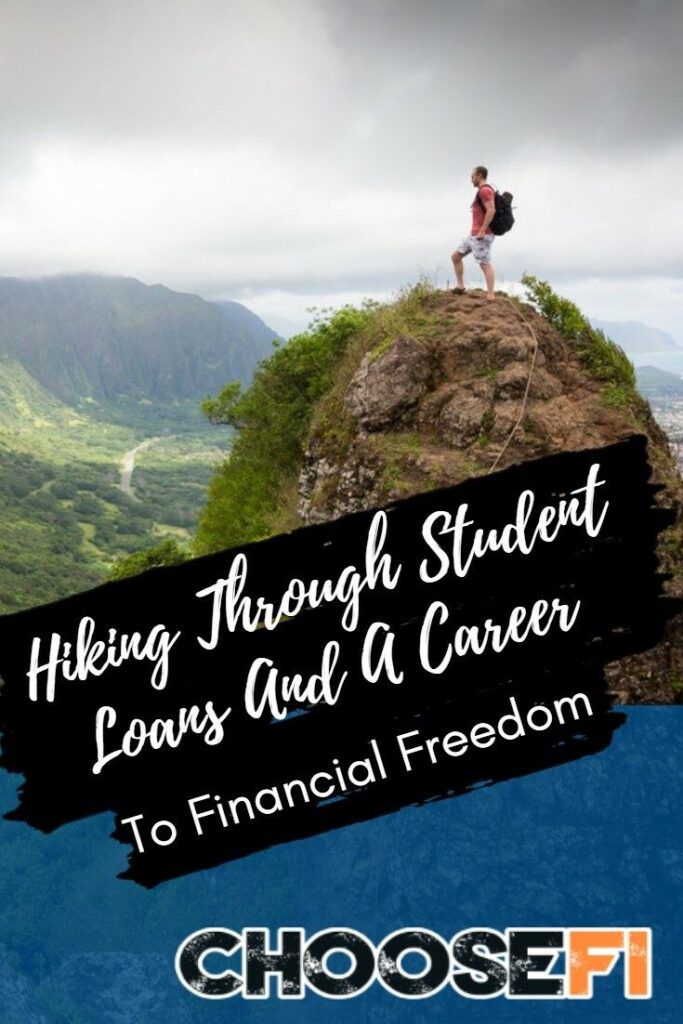 Hiking Through Student Loans And A Career To Financial Freedom
