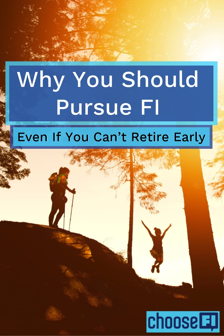 Why You Should Pursue FI Even If You Can’t Retire Early Pin