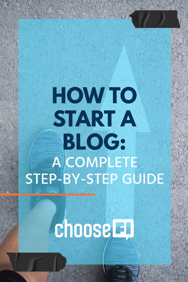 How To Start A Blog: A Complete Step-By-Step Guide