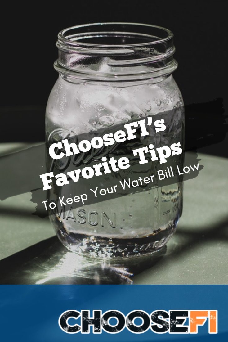 ChooseFI’s Favorite Tips To Keep Your Water Bill Low