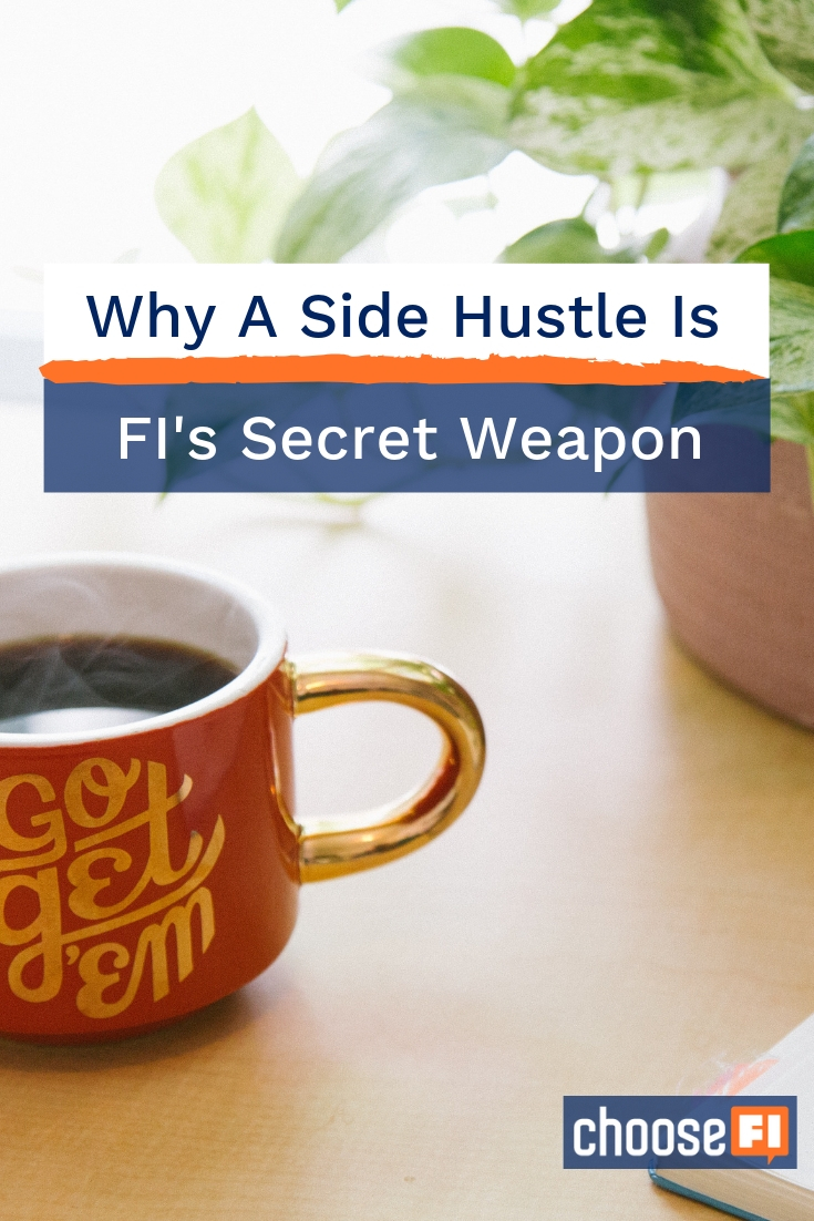 Why A Side Hustle Is FI’s Secret Weapon pin