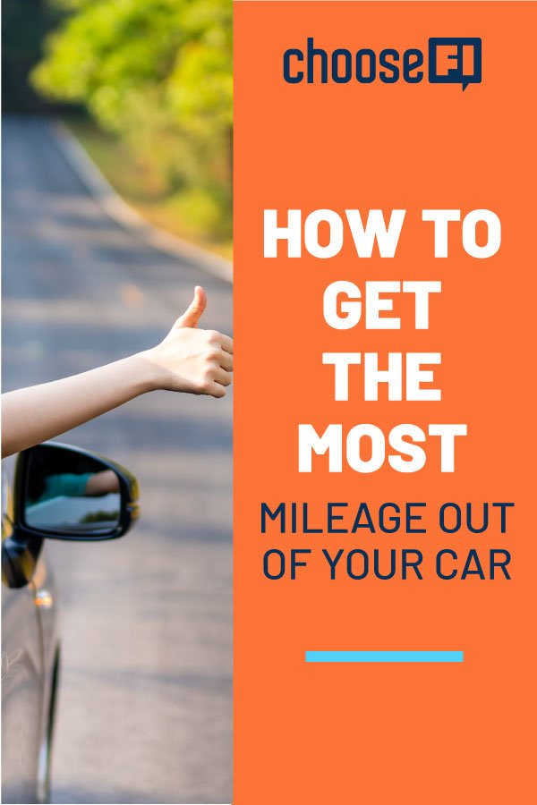 How To Get The Most Mileage Out Of Your Car