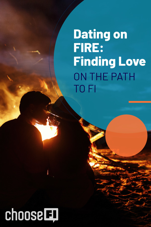 Dating On FIRE: Finding Love On The Path To FI