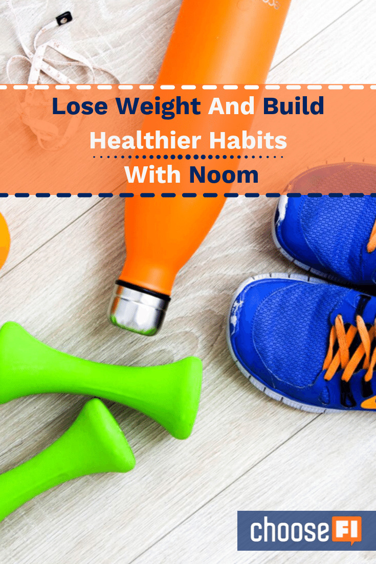 Lose Weight And Build Healthier Habits With Noom