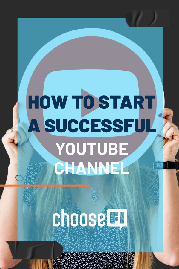 How To Start A Successful YouTube Channel