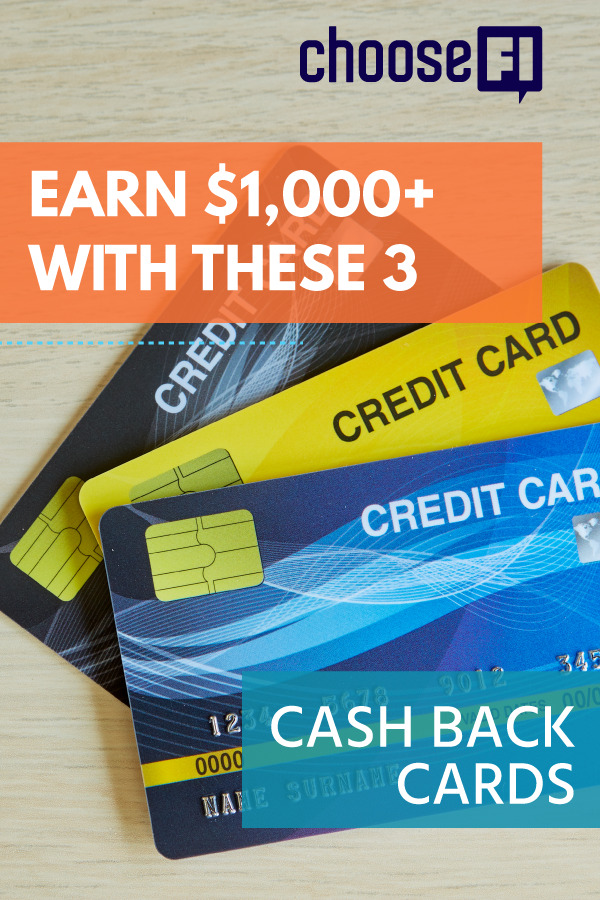 earn-up-to-1-000-with-these-3-cash-back-cards-choosefi