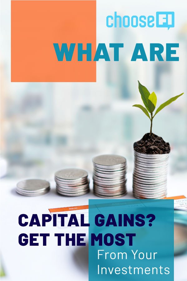 What Are Capital Gains? Get The Most From Your Investments
